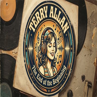 Artwork for Terry Allan - The End of the Beginning by Terry Allan