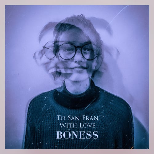 Artwork for To San Fran, With Love by Boness