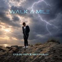 Artwork for Walk A Mile by Cas du Pree